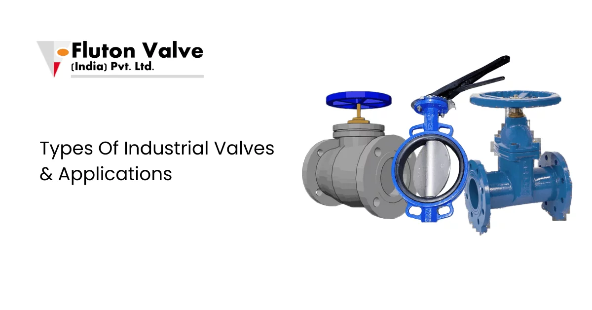 Types Of Industrial Valves & Applications
